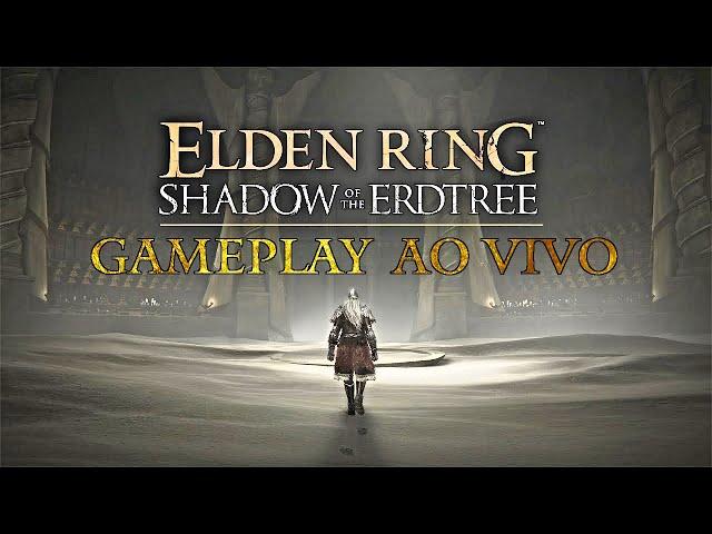 DLC de ELDEN RING: SHADOW OF THE ERDTREE - Gameplay Ao vivo