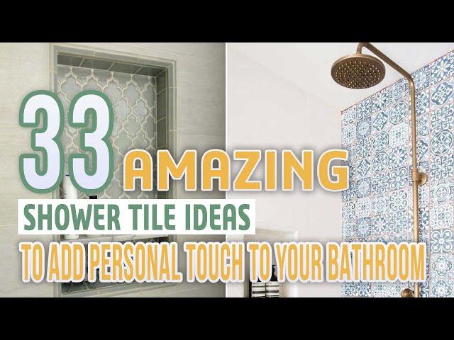 33 Amazing Shower Tile Ideas To Add Personal Touch To Your Bathroom