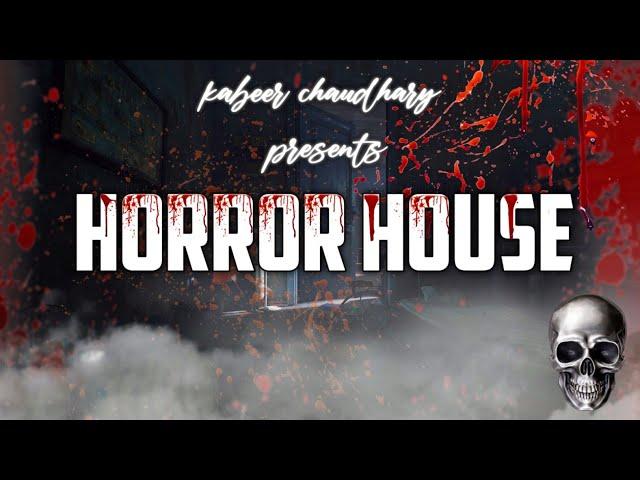 House | Kabeer Chaudhary