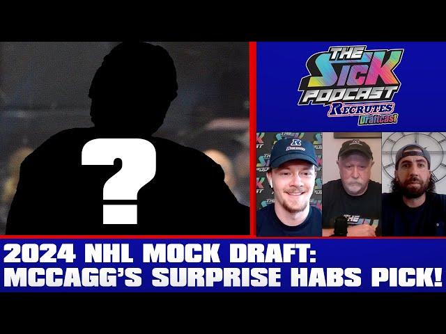 2024 NHL Mock Draft: McCagg's Surprise Habs Pick! - Prospect Talk #55