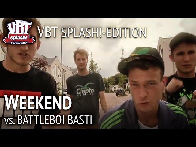 Weekend vs. BattleBoi Basti RR1 (feat. 257ers) [FINALE] VBT Splash!-Edition