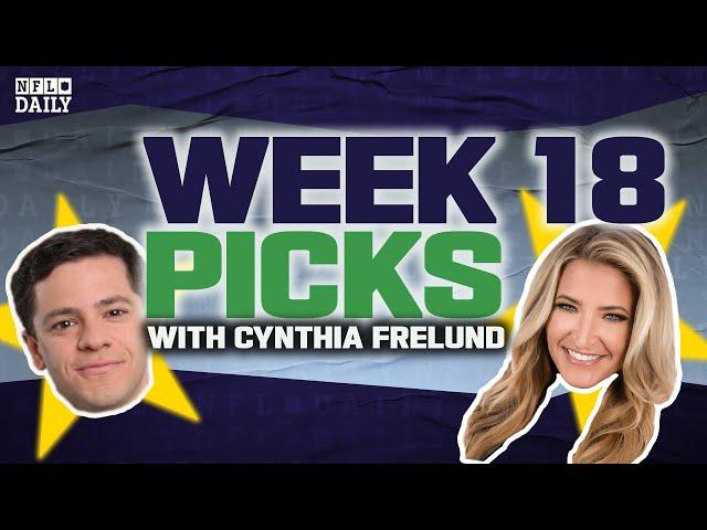 Week 18 Picks with Cynthia Frelund