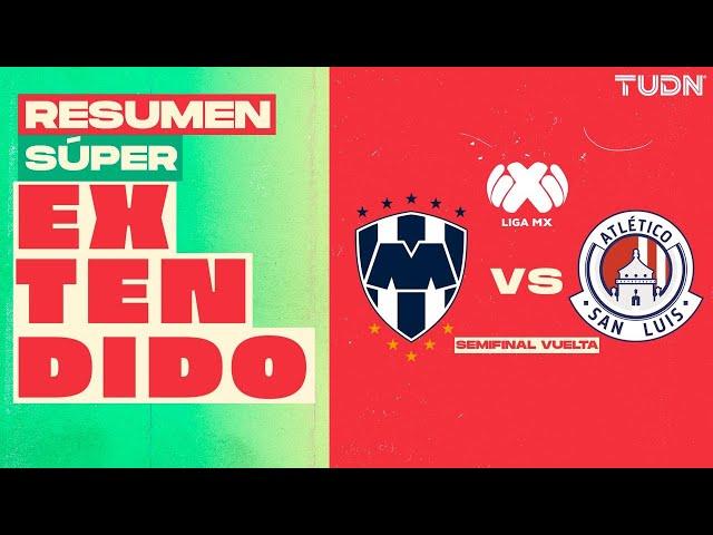 RESUMEN SÚPER EXTENDIDO | Monterrey vs Atlético San Luis | Liga Mx -AP2024 - Semifinal - VUELTA