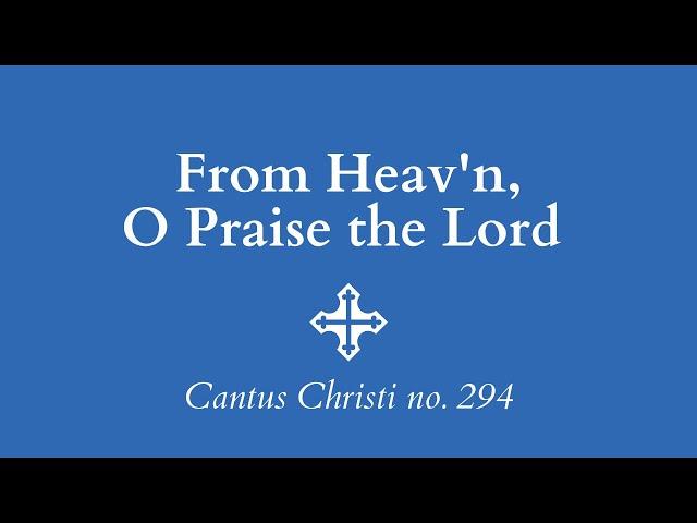 From Heav'n, O Praise the Lord | Christ Church Psalm Sing