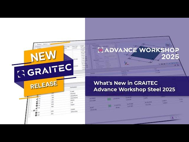 What's new in GRAITEC Advance Workshop for Steel 2025