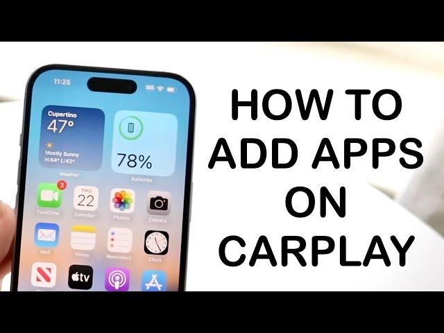 How To Add Apps To Apple CarPlay! (2024)