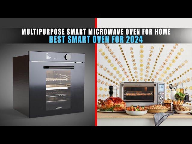 5 Best Smart Oven for 2024 | Multipurpose Smart Microwave Oven for Home