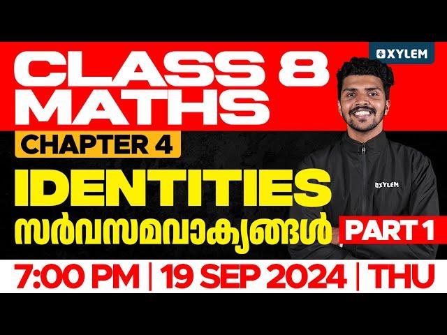 Class 8 Maths - Chapter 4 / Identities - സർവസമവാക്യങ്ങൾ Part 1 | Xylem Class 8