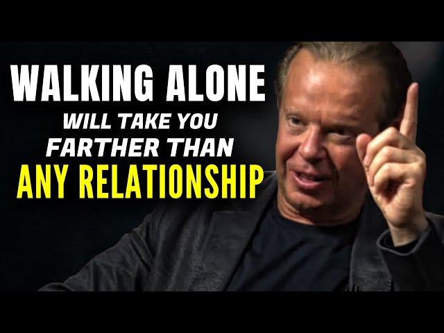 Why Walking ALONE Will Take You Farther Than Any RELATIONSHIP - Joe Dispenza Motivation