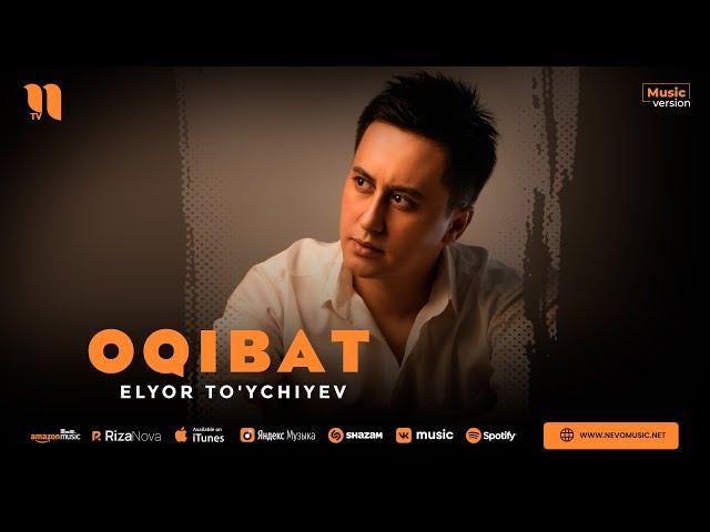 Elyor To'ychiyev - Oqibat (audio 2023)