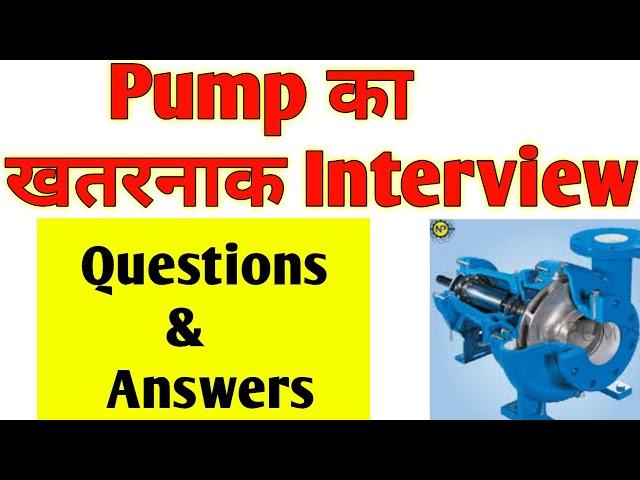 Pump Interview questions and answers || Centrifugal Pump Interview || Technical shadab sir