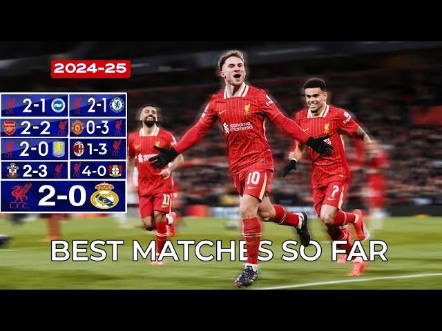 Liverpool Best Matches so Far in All Competitions 2024-25 Season | Slot Ball |