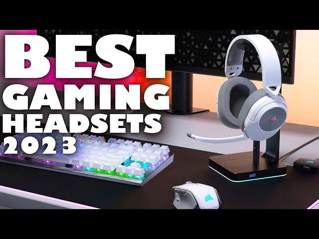 TOP 10 BEST GAMING HEADSETS 2023