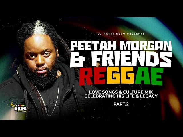 Roots Mix 2024(Peetah Morgan Heritage &Friends)CelebratingHisLife&Legacy.Rockaz Reggae MixTributePt2