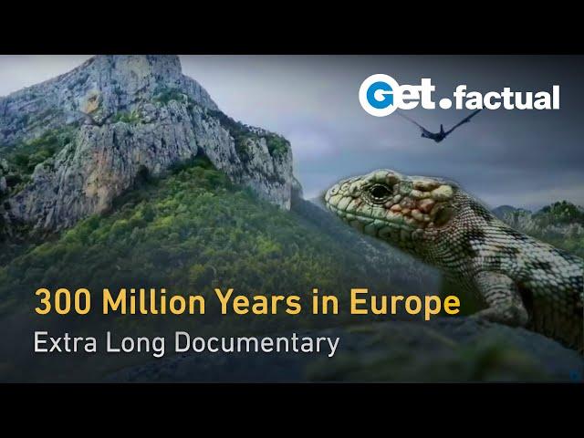 300 Million Years in Europe: From Dinosaurs to Mankind | Extra Long Documentary