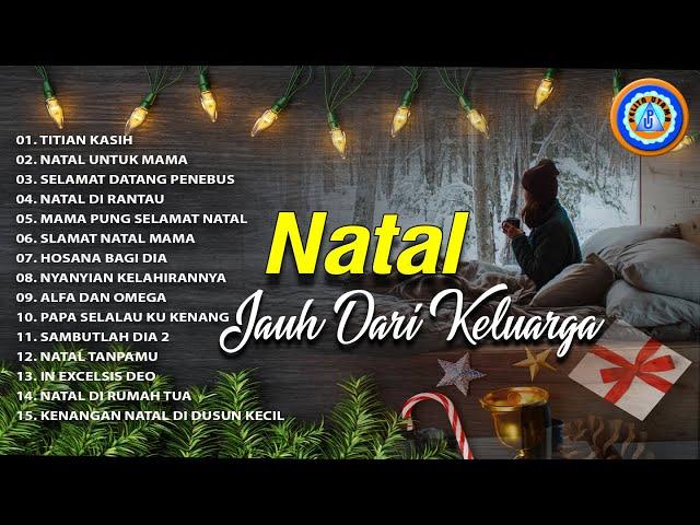 Lagu Natal - NATAL JAUH DARI KELUARGA || FULL ALBUM NATAL