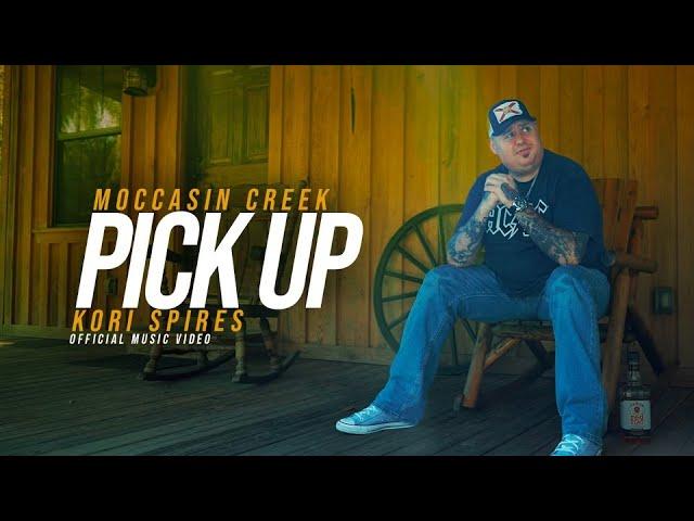 Moccasin Creek ft. Kori Spires - Pick Up (Official Music Video)