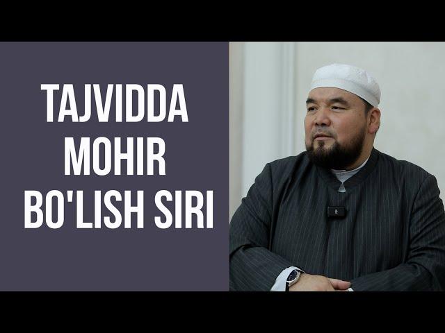 Tajvidda mohir bo'lish siri