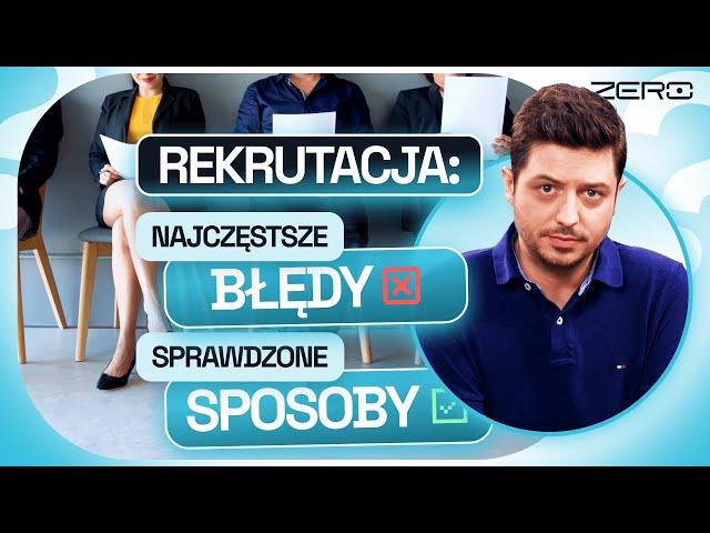 ZERO ŚCIEMY #11: JAK ZDOBYĆ WYMARZONĄ PRACĘ? JAK ZATRUDNIĆ IDEALNEGO PRACOWNIKA?