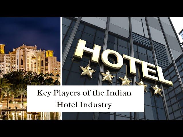 Indian Hotel Industry -   Key Players