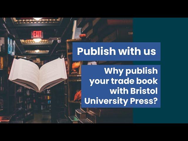 Why publish your trade book with Bristol University Press?