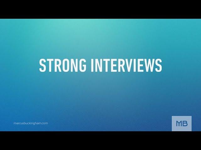 Strong Interviews