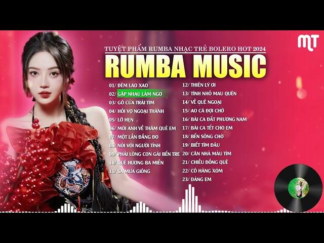 TỔNG HỢP NHỮNG CA KHÚC RUMBA NHẠC TRẺ - BOLERO HAY 2024 | ĐÊM LAO XAO - DÁNG EM - THIÊN LÝ ƠI