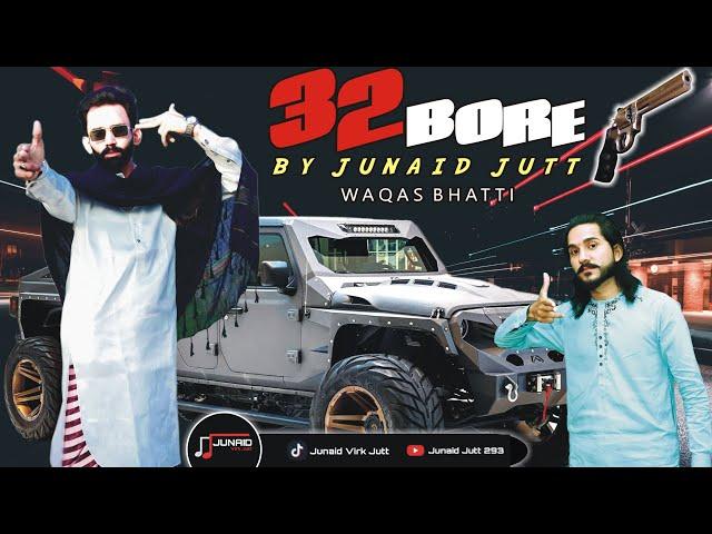 2023 (official video) Junaid Jutt New Punjabi Song _32Bore Ft Waqasbhti|Latest Punjabi songs 2023