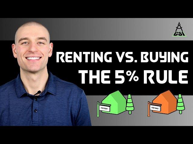 Renting vs. Buying a Home: The 5% Rule