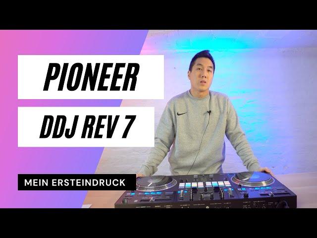 Pioneer DDJ REV 7 Controller | Ersteindruck & Rezension *deutsch*