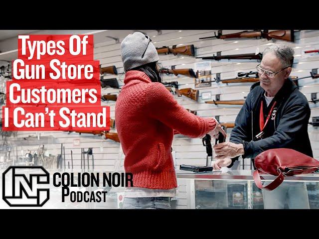 The Types Of Gun Store Customers I Can't Stand