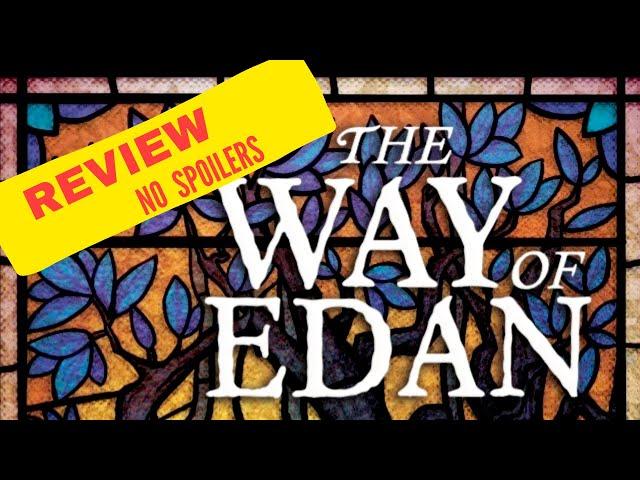 The Way of Edan || Review || No Spoilers