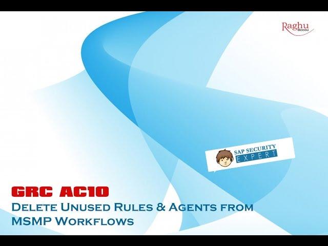 GRC 10 - Delete unused Rules & Agents in MSMP Workflows