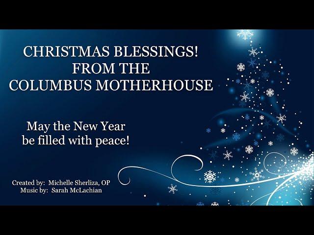 CHRISTMAS BLESSINGS ~ Columbus Motherhouse