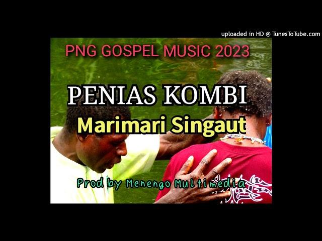 Marimari Singaut|PNG GOSPEL MUSIC 2023|Penias Kombi|Prod by Menengo Multimedia