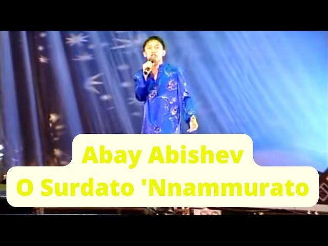 Abay Abishev - O Surdato 'Nnammurato