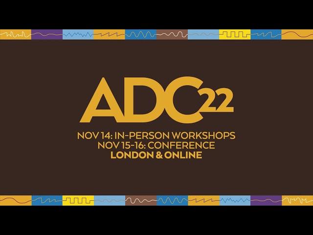 ADC - Audio Developer Conference 2022 Online Promo Video - Register Now @ audio.dev