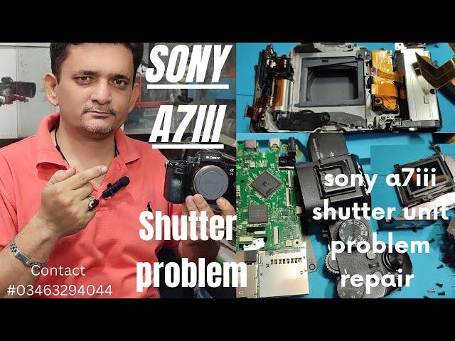 how to fix sony a7iii shutter unit problem