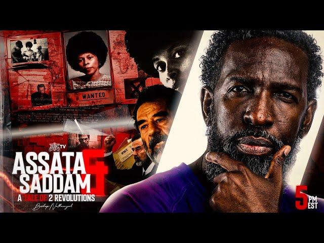 ASSATA & SADDAM: A TALE OF 2 REVOLUTIONS