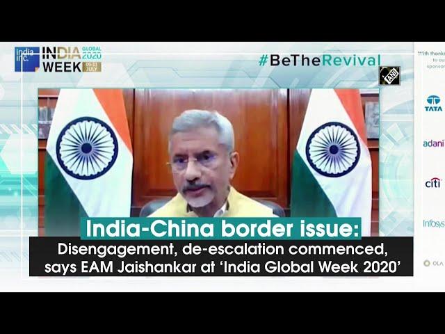 India-China border issue: Disengagement, de-escalation commenced, says EAM Jaishankar