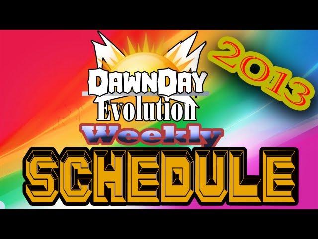 DawnDayEvolution Schedule 2013