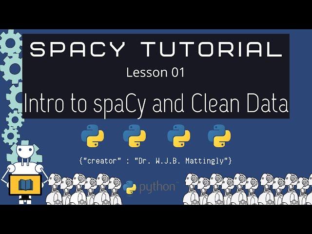 Introduction to SpaCy and Cleaning Data (SpaCy and Python Tutorials for DH - 01)