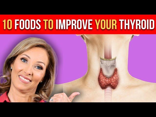10 Foods to Improve Thyroid Health | Dr. Janine