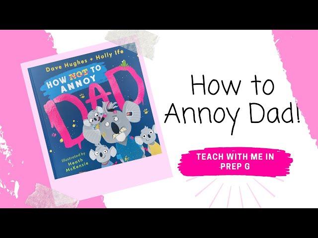 Picture Book Read Aloud | How to Annoy Dad!