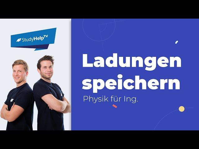 Ladungen speichern | StudyHelp