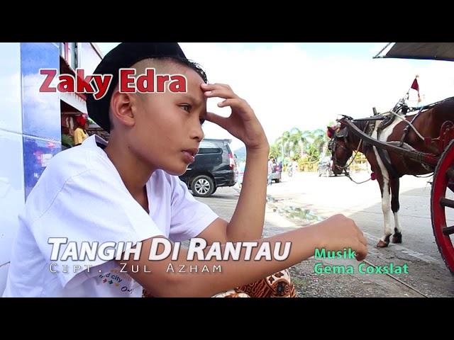 Zaky Edra - TANGIH DIRANTAU