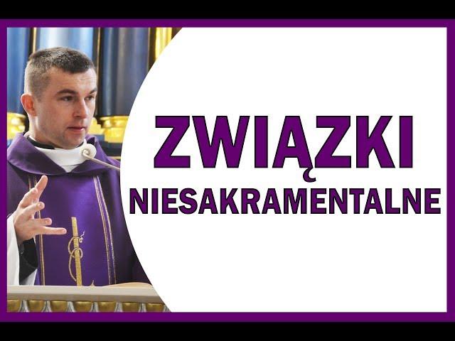 ZWIĄZKI NIESAKRAMENTALNE - ks. Sebastian Picur