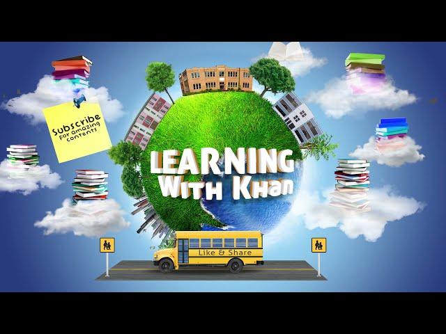 Welcome to Learning With Khan