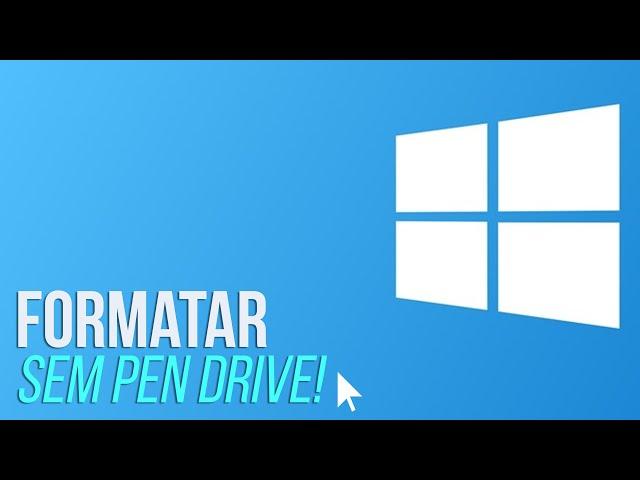 DICA: Veja como formatar o WINDOWS 10 sem PEN DRIVE [FÁCIL]