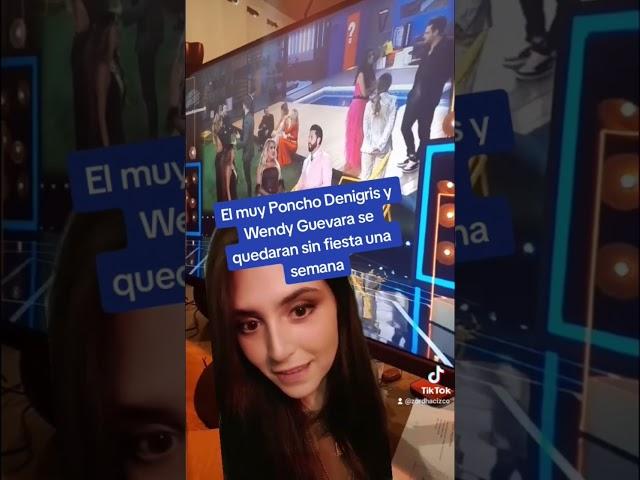 La muy Wendy Guevara y el Poncho se quedaran sin fiesta en - La Casa De Los Famosos México